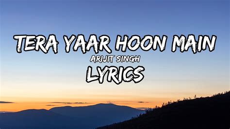 tera yaar hu main lyrics in hindi|More.